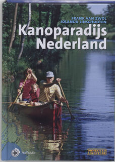 Kanoparadijs Nederland - Jolanda Linschooten, Frank van Zwol (ISBN 9789064104206)