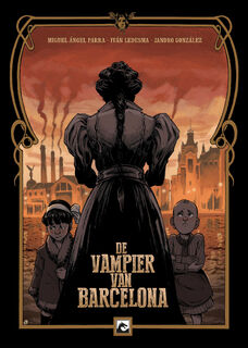 De Vampier van Barcelona - Ivan Ledesma, Miguel Angel Parra, Jandro Gonzalez (ISBN 9789463734318)