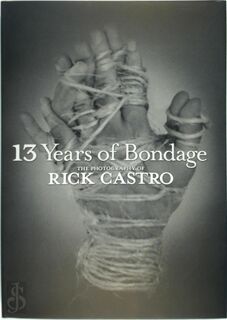 13 Years of Bondage - Rick Castro (ISBN 9780967212944)