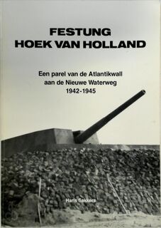 Festung Hoek van Holland - Hans Sakkers (ISBN 9789080090019)