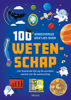 100 waanzinnige weetjes over wetenschap - Alex Frith (ISBN 9789044758665)