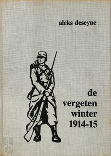De vergeten winter 1914-15 - Aleks Deseyne