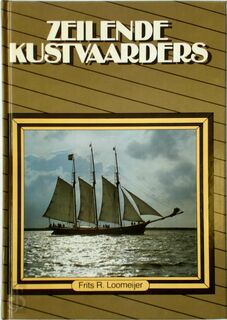 Zeilende kustvaarders - Frits R. Loomeijer (ISBN 9789060139301)