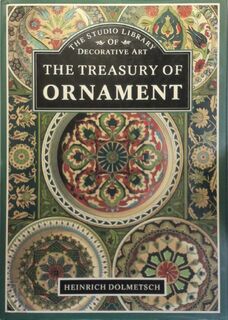 The treasury of ornament - Heinrich Dolmetsch (ISBN 9781851701766)