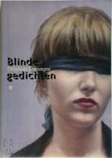 Blinde gedichten - Delphine Lecompte (ISBN 9789085423454)