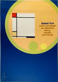 Global Fun : Kunst und Design von Mondrian, Gehry, Versace and Friends - Susanne [Ed.] Anna (ISBN 9783893229758)