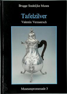 Tafelzilver - Valentin Vermeersch, Stedelijke Musea. Bruges