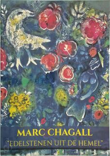 Marc Chagall 'Edelstenen uit de hemel' - Benjamin Mordehai Janssens, Renate van de Weijer (ISBN 9789082900408)