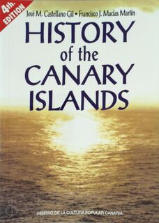 History of the Canary Islands - José Manuel Castellano Gil, Francisco Javier Macías Martín (ISBN 9788479261146)