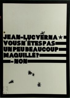 Jean-Luc Verna: vous n'êtes pas un peu beaucoup maquillé ? Non - Yves Adrien, Jean-Luc Verna, Claire Bercher, Eric Troncy (ISBN 9782913323698)
