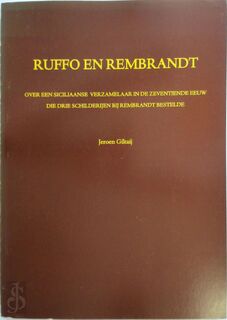 Ruffo en Rembrandt - Jeroen Giltaij