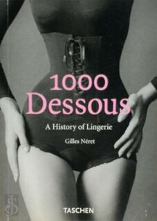 1000 dessous - Gilles Néret (ISBN 9783822876299)