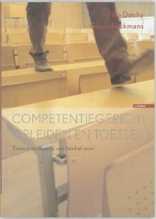 Competentiegericht opleiden en toetsen - F. Dochy, Nickmans (ISBN 9789059313903)