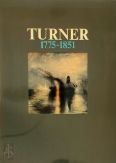 Turner 1775-1851 - Joseph Mallord William Turner, John Sillevis, Nini Jonker, Hripsimé Visser (ISBN 9789012023498)