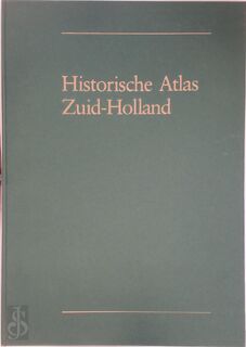 Historische atlas Zuid-Holland - G. L. [samensteller] Wieberdink (ISBN 9789072770028)