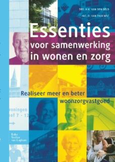 Essenties voor samenwerking in wonen en zorg - H.K. van den Beld, D. van Zalk (ISBN 9789031376292)