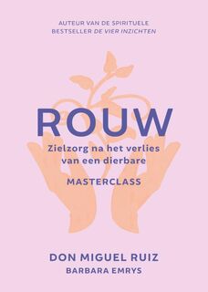 Rouw - Don Miguel Ruiz (ISBN 9789020220056)