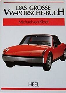 Das grosse VW-Porsche-Buch - Michael Von Klodt (ISBN 9783893651375)
