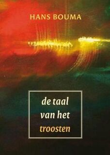 De taal van het troosten - H. Bouma (ISBN 9789043515733)