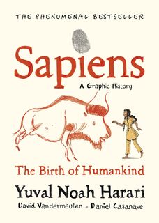 Sapiens A Graphic History, Volume 1 - Yuval Noah Harari, David Vandermeulen (ISBN 9781787332812)
