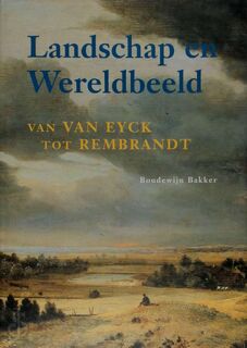 Landschap en Wereldbeeld - B. Bakker (ISBN 9789068683530)