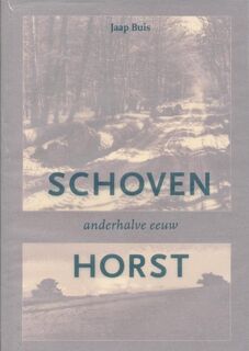 Anderhalve eeuw Schovenhorst - Jaap Buis, Fred Dijs (ISBN 9789080427815)