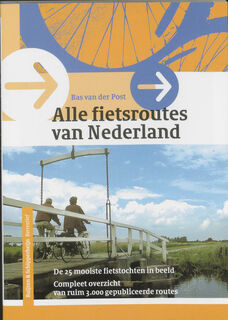 Alle fietsroutes van Nederland - B. van der Post (ISBN 9789058810694)
