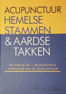 Acupunctuur hemelse stammen & aardse takken (ISBN 9789079212170)