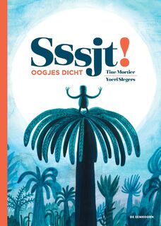 Sssjt! Oogjes dicht - Tine Mortier (ISBN 9789462913233)