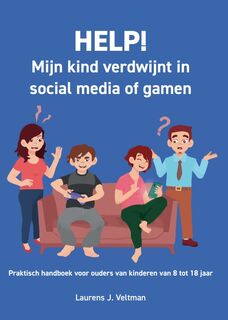 HELP! Mijn kind verdwijnt in social media of gamen - Laurens J. Veltman (ISBN 9789464911183)