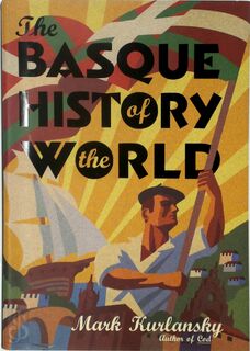 The Basque History of the World - Mark Kurlansky (ISBN 9780802713490)