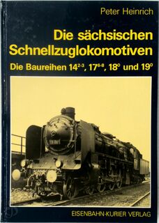 Die sächsischen Schnellzuglokomotiven - Peter Heinrich (ISBN 3882551178)