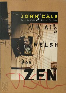 What's Welsh for Zen [signed copy] - John Cale, Victor Bockris (ISBN 9780747536680)
