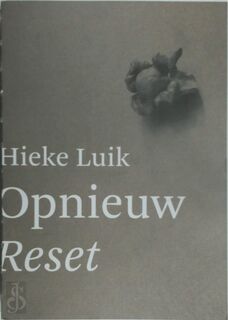 Opnieuw Reset - Hieke Luik, Jan Teeuwisse, Laura van Grinsven (ISBN 9789081607407)
