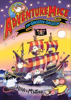 Adventuremice: The Ghostly Galleon - Philip Reeve (ISBN 9781788453288)