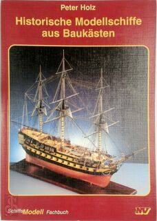 Historische Modellschiffe aus Baukästen - Peter Holz (ISBN 9783788321413)