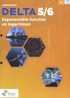 Delta 5/6 Exponentiële functies & logaritmen Leerwerkboek Dubbele finaliteit - Jolien Peleman, Geert Heynickx, Tom Spons, Marlies Vandeweyer, Lieselot Haesaert (ISBN 9789049704568)