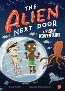 The Alien Next Door 11: A Fishy Adventure - A. I. Newton (ISBN 9781499817218)