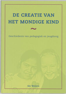 De creatie van het mondige kind - I. Weijers (ISBN 9789066658905)