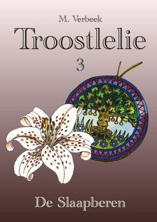 Troostlelie - M. Verbeek (ISBN 9789082096743)