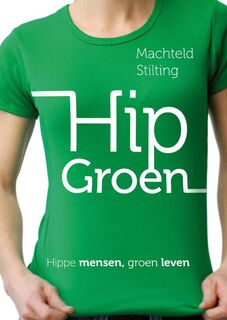 Hip Groen - Machteld Stilting (ISBN 9789022994757)