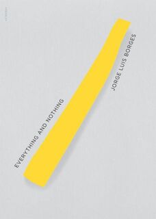 Everything and Nothing - Jorge Luis Borges (ISBN 9780811218832)