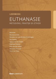 Leerboek euthanasie - Marianne Dees, Marieke van den Beuken-van Everdingen, Iris Hartog, Agnes van der Heide, Liselotte Postma, Rob van der Sande, Dorothea Touwen, Sisco van Veen (ISBN 9789024457229)