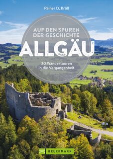 Auf den Spuren der Geschichte Allgäu - Rainer D. Kröll (ISBN 9783734320910)