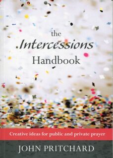 The Intercessions Handbook - John Pritchard (ISBN 9780281065028)