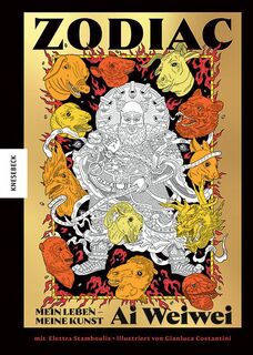 Zodiac - Ai Weiwei - Ai Weiwei, Elettra Stamboulis (ISBN 9783957288691)