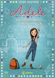 Adele möchte die Welt umarmen (Band 1) - Sabine Bohlmann (ISBN 9783743202962)
