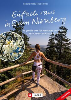 Einfach raus in und um Nürnberg - Barbara Riedel, Tanja Schulte (ISBN 9783862469987)