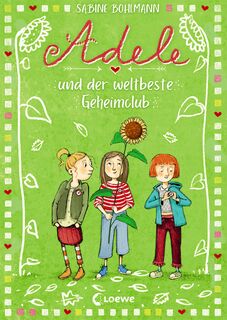 Adele und der weltbeste Geheimclub (Band 3) - Sabine Bohlmann (ISBN 9783743202986)