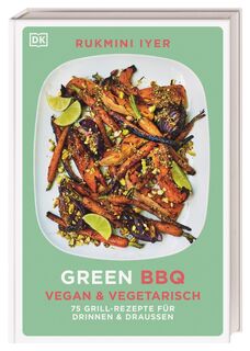 Green BBQ: Vegan & vegetarisch - Rukmini Iyer (ISBN 9783831043385)